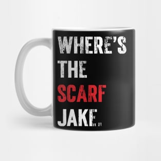 Where's The Scarf Jake v 3  (Scarified) Mug